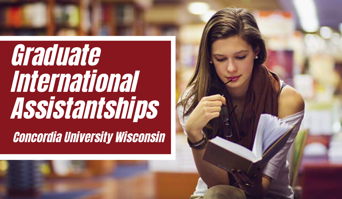 Concordia University Wisconsin Graduate Assistantships for international Students in the USA for 2022/2023