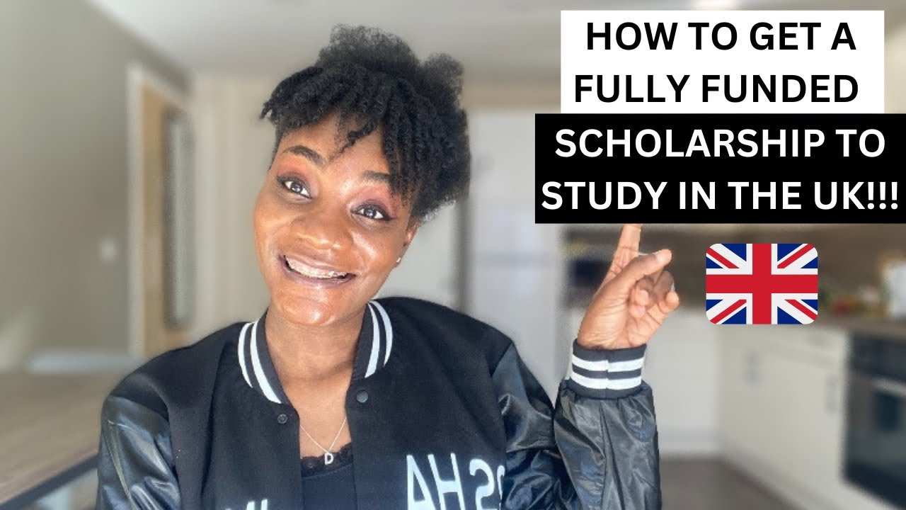 Top 7 Fully Funded Scholarships for Nigerians to Study in UK 2026/2027